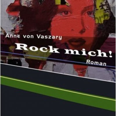 Anne von Vaszary »Rock mich«